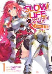 Slow Life In Another World (I Wish! ) (Manga) Vol. 1 (ISBN: 9781648274350)