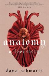 Anatomy: A Love Story (ISBN: 9780349433356)