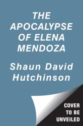 Apocalypse of Elena Mendoza (ISBN: 9781481498555)