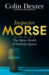 Silent World of Nicholas Quinn - Colin Dexter (ISBN: 9781447299141)