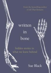 Written In Bone (ISBN: 9780857526908)