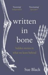 Written In Bone (ISBN: 9781784165079)