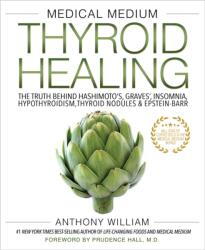 Medical Medium Thyroid Healing (ISBN: 9781401948368)