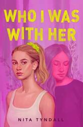 Who I Was with Her (ISBN: 9780062978387)