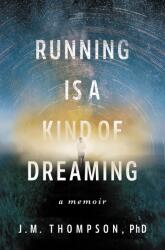 Running Is a Kind of Dreaming (ISBN: 9780062947079)