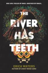 River Has Teeth (ISBN: 9780062894250)