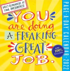 You Are Doing a Freaking Great Job Page-A-Day Calendar 2022 (ISBN: 9781523512669)