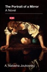 Portrait of a Mirror: A Novel (ISBN: 9781419752162)