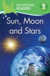 Kingfisher Readers: Sun, Moon and Stars (ISBN: 9780753436684)