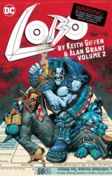 Lobo by Keith Giffen and Alan Grant Volume 2 (ISBN: 9781401285845)