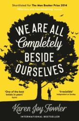 We Are All Completely Beside Ourselves (ISBN: 9781846689666)