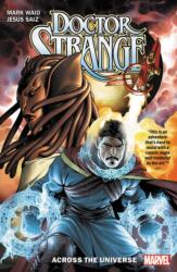 Doctor Strange By Mark Waid Vol. 1: Across The Universe (ISBN: 9781302912338)