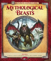 Ultimate Expeditions Mythological Beasts (ISBN: 9780760355435)