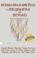 Modern Macrame Book for Beginners and Beyond - Alice Green (ISBN: 9781952597305)