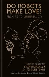 Do Robots Make Love? (ISBN: 9781788400701)