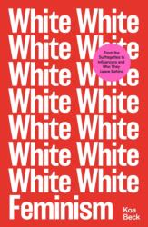 White Feminism (ISBN: 9781398501973)