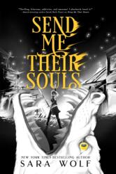 Send Me Their Souls (ISBN: 9781682815076)