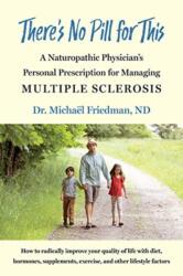 There's No Pill for This (ISBN: 9781603589727)