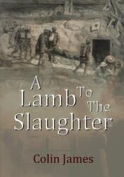 Lamb to the Slaughter (ISBN: 9781326945718)