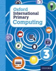Oxford International Primary Computing: Student Book 3 (ISBN: 9780198309994)