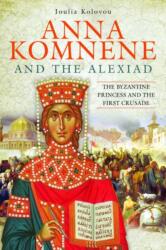Anna Komnene and the Alexiad (ISBN: 9781526733016)