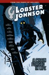 Lobster Johnson Volume 6: A Chain Forged In Life (ISBN: 9781506701783)