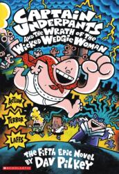 Captain Underpants and the Wrath of the Wicked Wedgie Woman COLOUR (ISBN: 9781338216233)