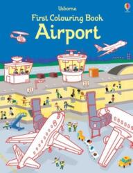 First Colouring Book Airport (ISBN: 9781474938921)