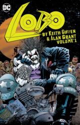 Lobo by Keith Giffen and Alan Grant Volume 1 (ISBN: 9781401274771)