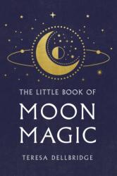 Little Book Of Moon Magic (ISBN: 9781846046483)