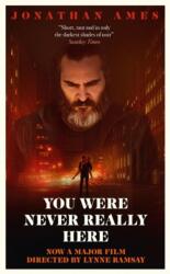 You Were Never Really Here (ISBN: 9781782273615)