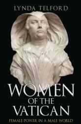 Women of the Vatican (ISBN: 9781445686233)