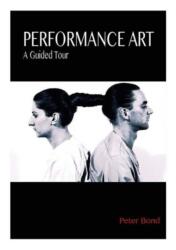 Performance Art (ISBN: 9781780762531)