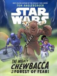 STAR WARS THE MIGHTY CHEWBACCA IN THE FO (ISBN: 9781368016292)