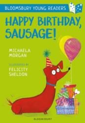 Happy Birthday, Sausage! A Bloomsbury Young Reader (ISBN: 9781472959638)