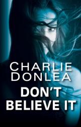 Don't Believe It (ISBN: 9781496713803)