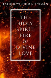 The Holy Spirit, Fire of Divine Love - Wilfred Stinissen (2016)