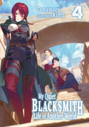My Quiet Blacksmith Life in Another World: Volume 4 (2026)