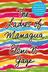 The Ladies of Managua - Eleni N. Gage (2016)