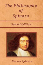 The Philosophy of Spinoza - Special Edition: On God, on Man, and on Man's Well Being - Benedictus de Spinoza, Joseph Ratner, Shawn Conners (2010)