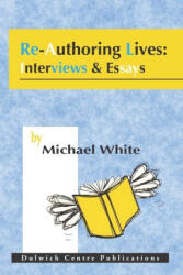 Re-Authoring Lives - Michael White (1998)
