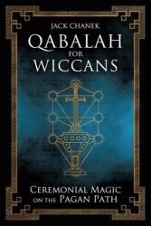 Qabalah for Wiccans - Jack Chanek (2022)