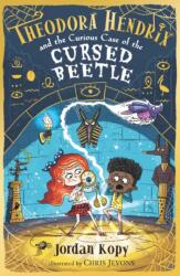 Theodora Hendrix and the Curious Case of the Cursed Beetle (ISBN: 9781406392623)
