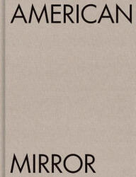 Philip Montgomery: American Mirror - Philip Montgomery (ISBN: 9781597115186)
