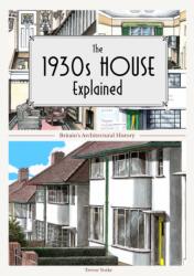 The 1930s House Explained (ISBN: 9781846740022)