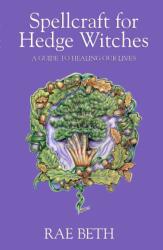 Spellcraft for Hedge Witches (ISBN: 9780709086185)