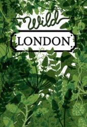 Wild London (ISBN: 9781910023686)