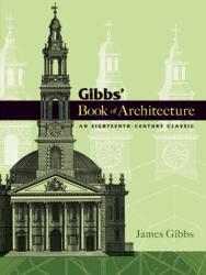 Gibbs' Book of Architecture (ISBN: 9780486466019)