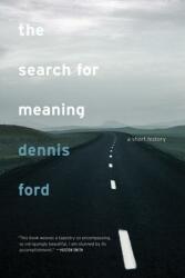 The Search for Meaning: A Short History (ISBN: 9780520257931)