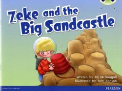 Bug Club Blue B (KS1) Zeke and the Big Sandcastle (ISBN: 9780435167097)